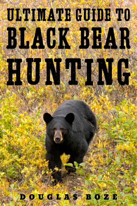 The Ultimate Guide to Black Bear Hunting - FULL INSTANT DOWNLOAD | PDF DOCX EPUB