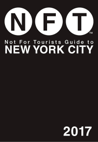 Cover image: Not For Tourists Guide to New York City 2017 9781510710467