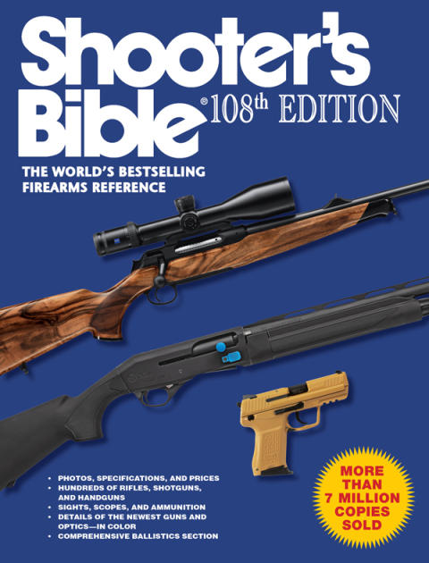 Shooter's Bible, 108th Edition: The World?s Bestselling Firearms Reference, 108th Edition - FULL INSTANT DOWNLOAD | PDF DOCX EPUB