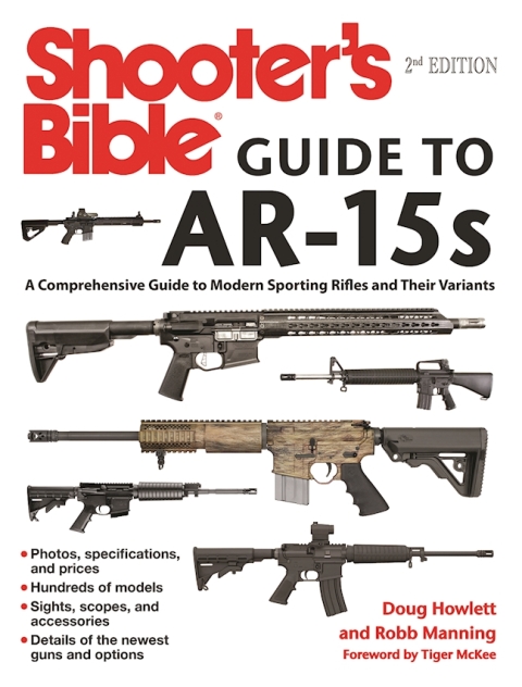 Shooter's Bible Guide to AR-15s, 2nd Edition: A Comprehensive Guide to Modern Sporting Rifles and Their Variants, 2nd Edition - FULL INSTANT DOWNLOAD | PDF DOCX EPUB