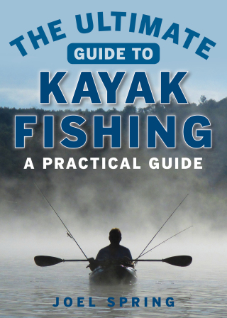 Cover image: The Ultimate Guide to Kayak Fishing 9781510711129