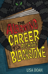 Cover image: The Alarming Career of Sir Richard Blackstone 9781510711228