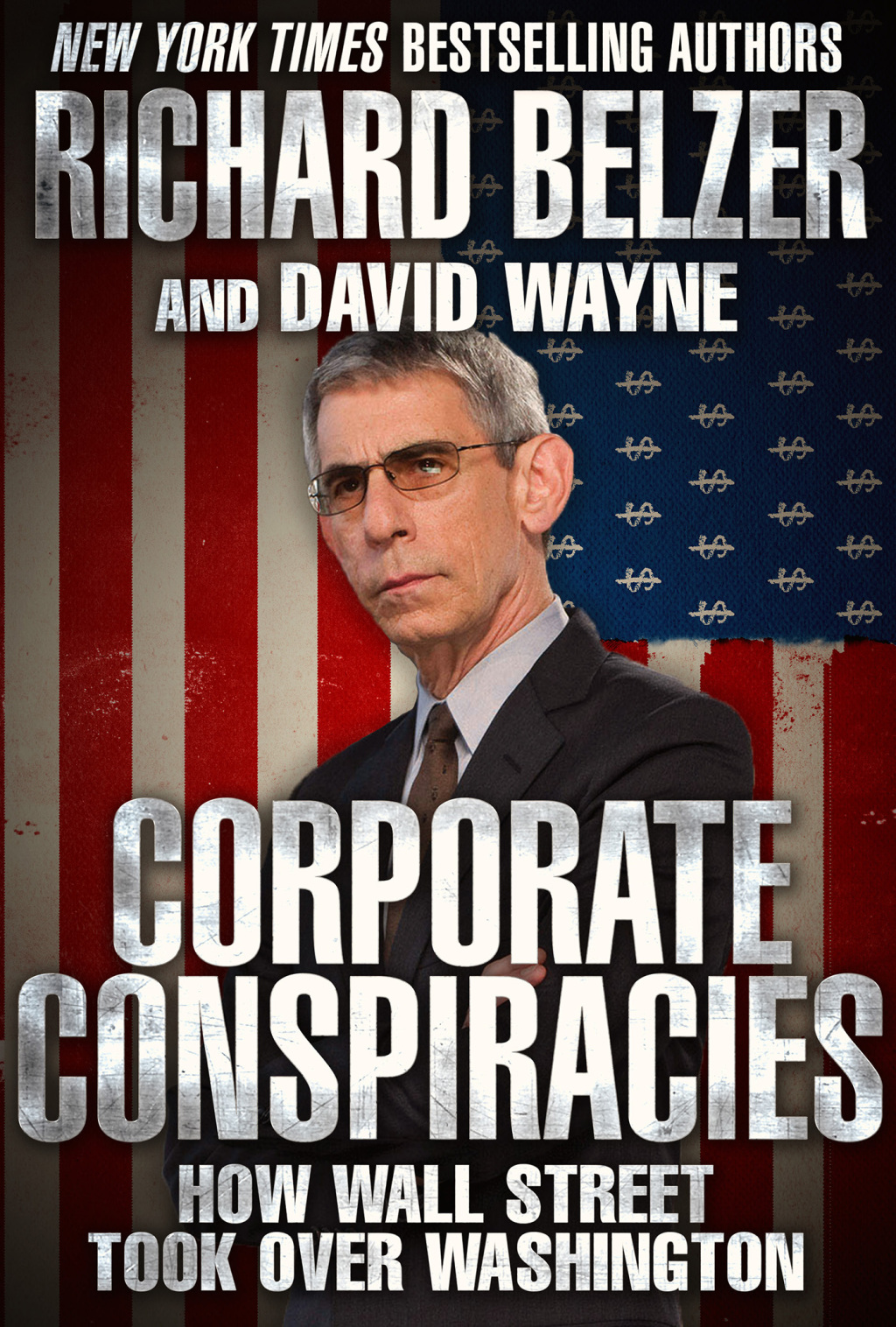 Corporate Conspiracies How Wall Street Took Over Washington