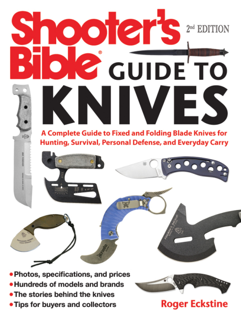 Shooter's Bible Guide to Knives: A Complete Guide to Fixed and Folding Blade Knives for Hunting, Survival, Personal Defense, and Everyday Carry, 2nd Edition - FULL INSTANT DOWNLOAD | PDF DOCX EPUB
