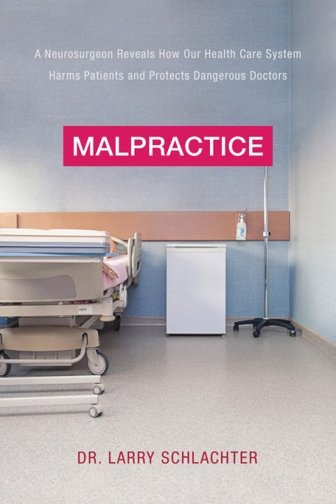 Malpractice: A Neurosurgeon Reveals How Our Health-Care System Puts Patients at Risk - FULL INSTANT DOWNLOAD | PDF DOCX EPUB
