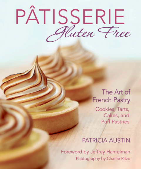 Pâtisserie Gluten Free: The Art of French Pastry: Cookies, Tarts, Cakes, and Puff Pastries - FULL INSTANT DOWNLOAD | PDF DOCX EPUB