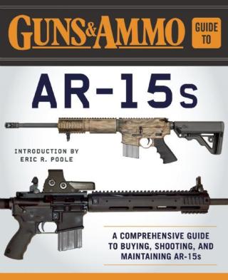 Cover image: Guns & Ammo Guide to AR-15s 9781510713109