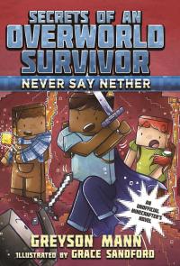 Cover image: Never Say Nether 9781510713369