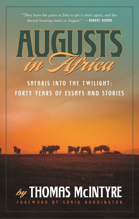 Augusts in Africa: Safaris into the Twilight: Forty Years of Essays and Stories - FULL INSTANT DOWNLOAD | PDF DOCX EPUB