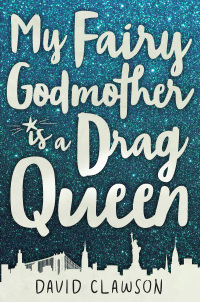 Cover image: My Fairy Godmother is a Drag Queen 9781510714113