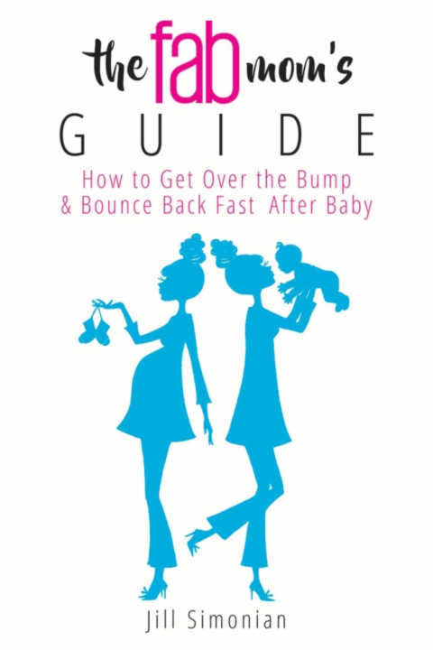The Fab Mom's Guide : How to Get Over the Bump & Bounce Back Fast After Baby - FULL INSTANT DOWNLOAD | PDF DOCX EPUB