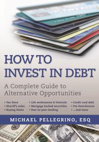 Cover image: How To Invest in Debt 9781510715196