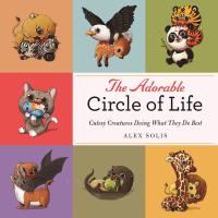 Cover image: The Adorable Circle of Life 9781510715752