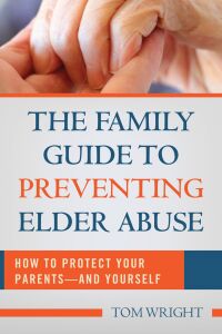 Cover image: The Family Guide to Preventing Elder Abuse 9781510716483
