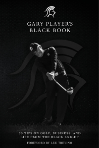 Cover image: Gary Player's Black Book 9781510716803
