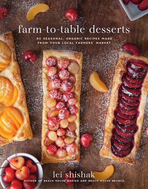 Farm-to-Table Desserts: 80 Seasonal, Organic Recipes Made from Your Local Farmers' Market - FULL INSTANT DOWNLOAD | PDF DOCX EPUB
