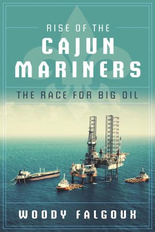 Cover image: Rise of the Cajun Mariners 9781510718449