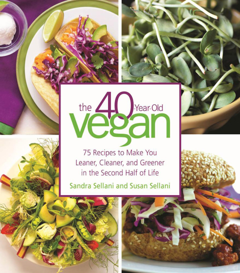 The 40-Year-Old Vegan: 75 Recipes to Make You Leaner, Cleaner, and Greener in the Second Half of Life - FULL INSTANT DOWNLOAD | PDF DOCX EPUB