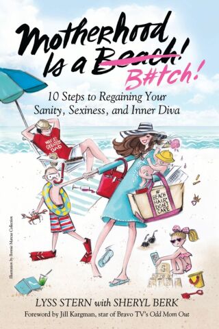 Cover image: Motherhood Is a B#tch 9781510718975
