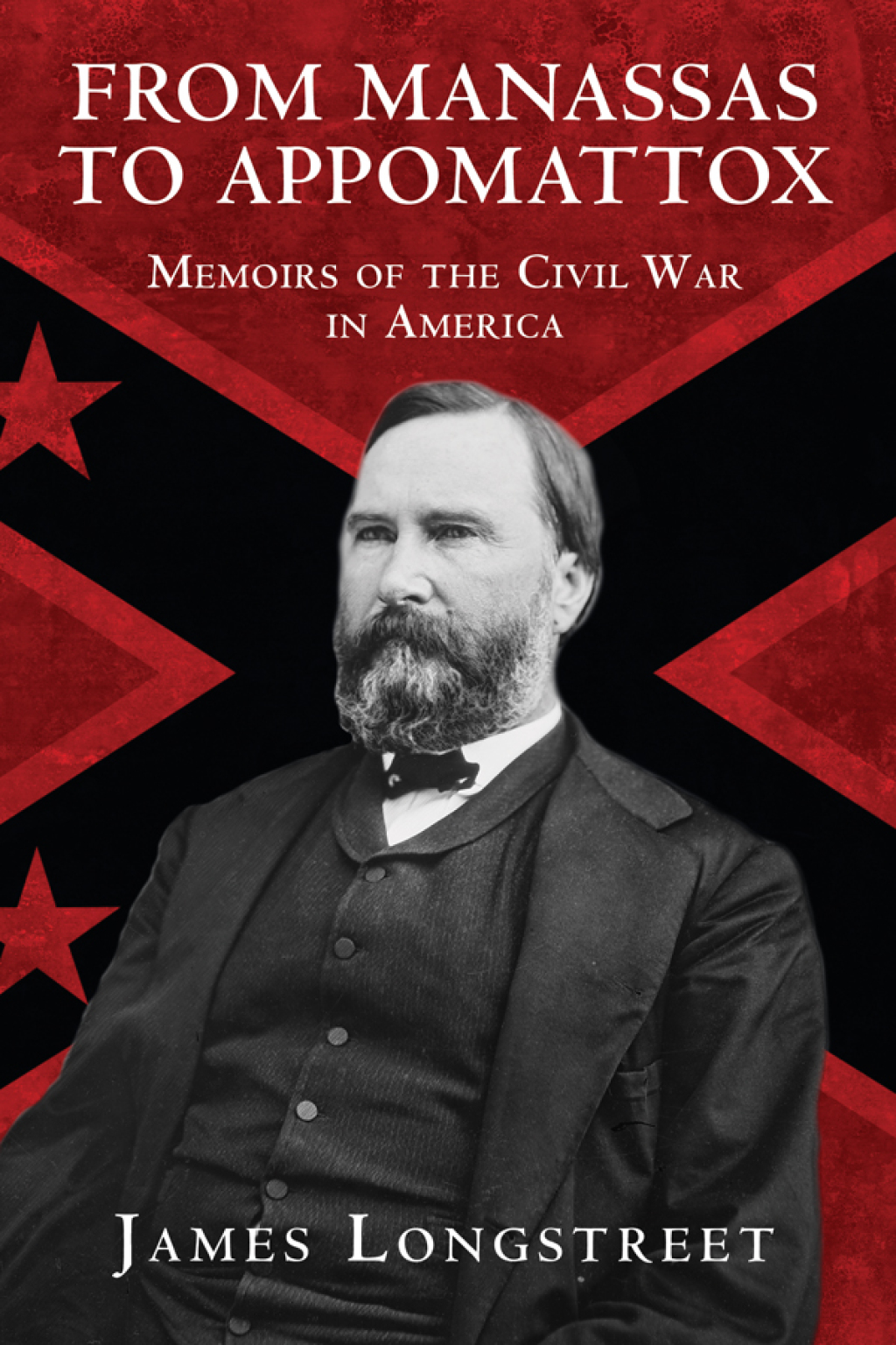 From Manassas to Appomattox Memoirs of the Civil War in America