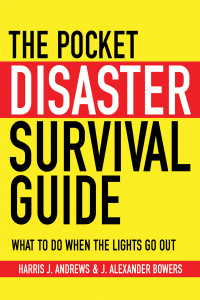 Cover image: The Pocket Disaster Survival Guide 9781602399921