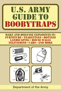 Cover image: U.S. Army Guide to Boobytraps 9781602399402