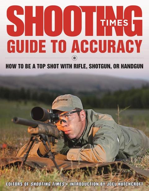 Shooting Times Guide to Accuracy: How to Be a Top Shot with Rifle, Shotgun, or Handgun - FULL INSTANT DOWNLOAD | PDF DOCX EPUB