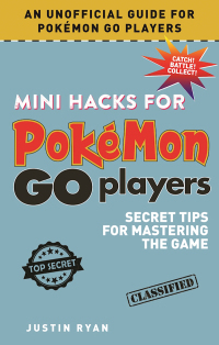 Cover image: Mini Hacks for Pokémon GO Players 9781510721555
