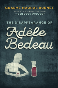 Cover image: The Disappearance of Adèle Bedeau 9781948924061