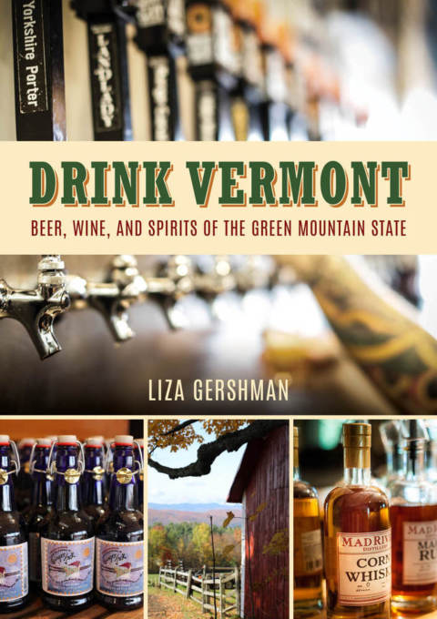 Drink Vermont: Beer, Wine, and Spirits of the Green Mountain State - FULL INSTANT DOWNLOAD | PDF DOCX EPUB