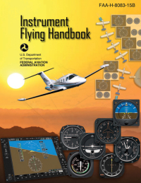 Cover image: Instrument Flying Handbook (Federal Aviation Administration) 9781510725461