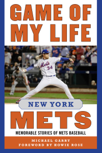 Cover image: Game of My Life New York Mets 9781613217610