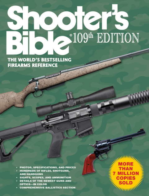 Shooter's Bible, 109th Edition: The World's Bestselling Firearms Reference, 109th Edition - FULL INSTANT DOWNLOAD | PDF DOCX EPUB