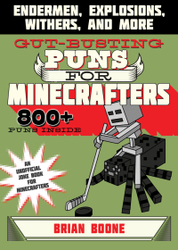 Cover image: Gut-Busting Puns for Minecrafters 9781510727182