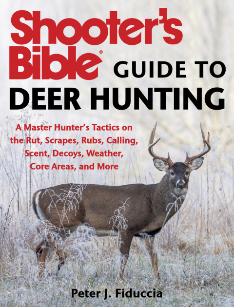 Shooter's Bible Guide to Deer Hunting: A Master Hunter's Tactics on the Rut, Scrapes, Rubs, Calling, Scent, Decoys, Weather, Core Areas, and More - FULL INSTANT DOWNLOAD | PDF DOCX EPUB