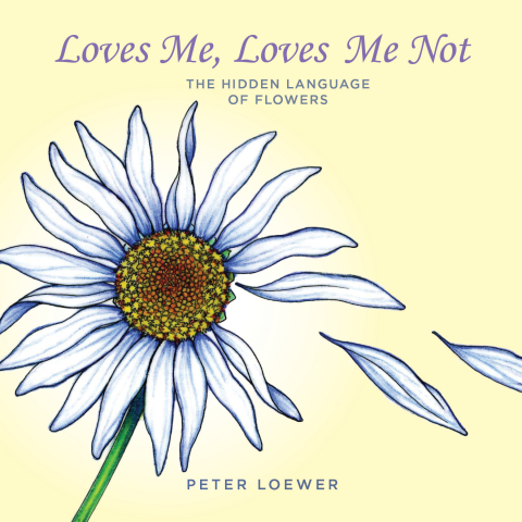 Loves Me, Loves Me Not: The Hidden Language of Flowers - FULL INSTANT DOWNLOAD | PDF DOCX EPUB