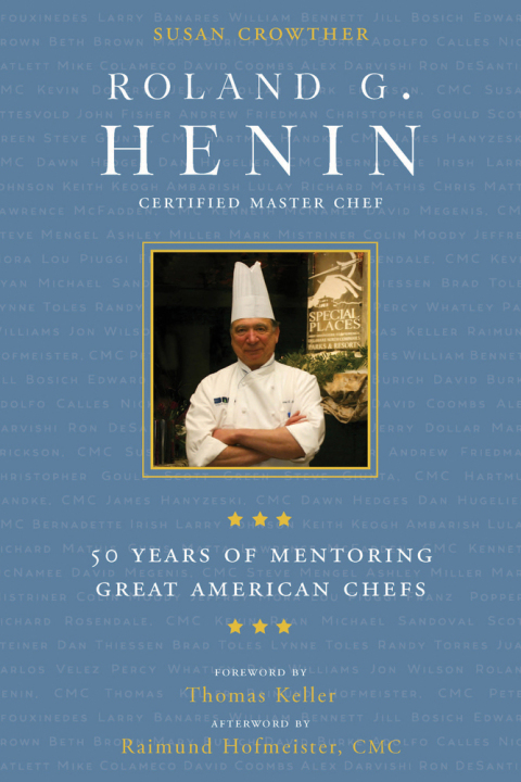 Roland G. Henin: 50 Years of Mentoring Great American Chefs - FULL INSTANT DOWNLOAD | PDF DOCX EPUB