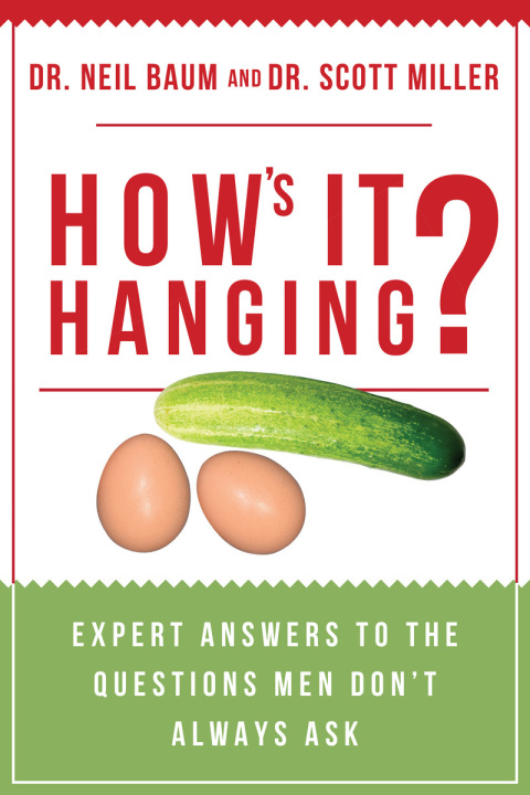 How's It Hanging? : Expert Answers to the Questions Men Don't Always Ask - FULL INSTANT DOWNLOAD | PDF DOCX EPUB