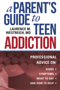 Cover image: A Parent's Guide to Teen Addiction 9781510728363