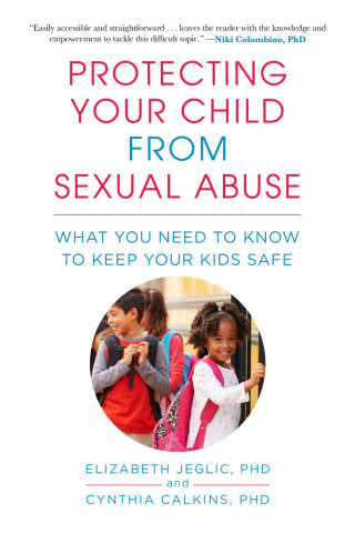 Cover image: Protecting Your Child from Sexual Abuse 9781510728684
