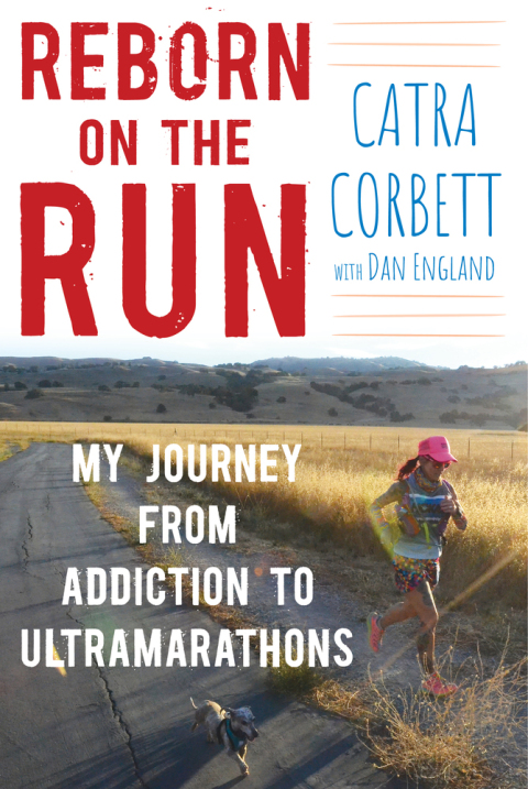 Reborn on the Run : My Journey from Addiction to Ultramarathons - FULL INSTANT DOWNLOAD | PDF DOCX EPUB