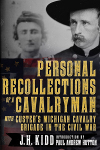 Cover image: Personal Recollections of a Cavalryman with Custer's Michigan Cavalry Brigade in the Civil War 9781510729322