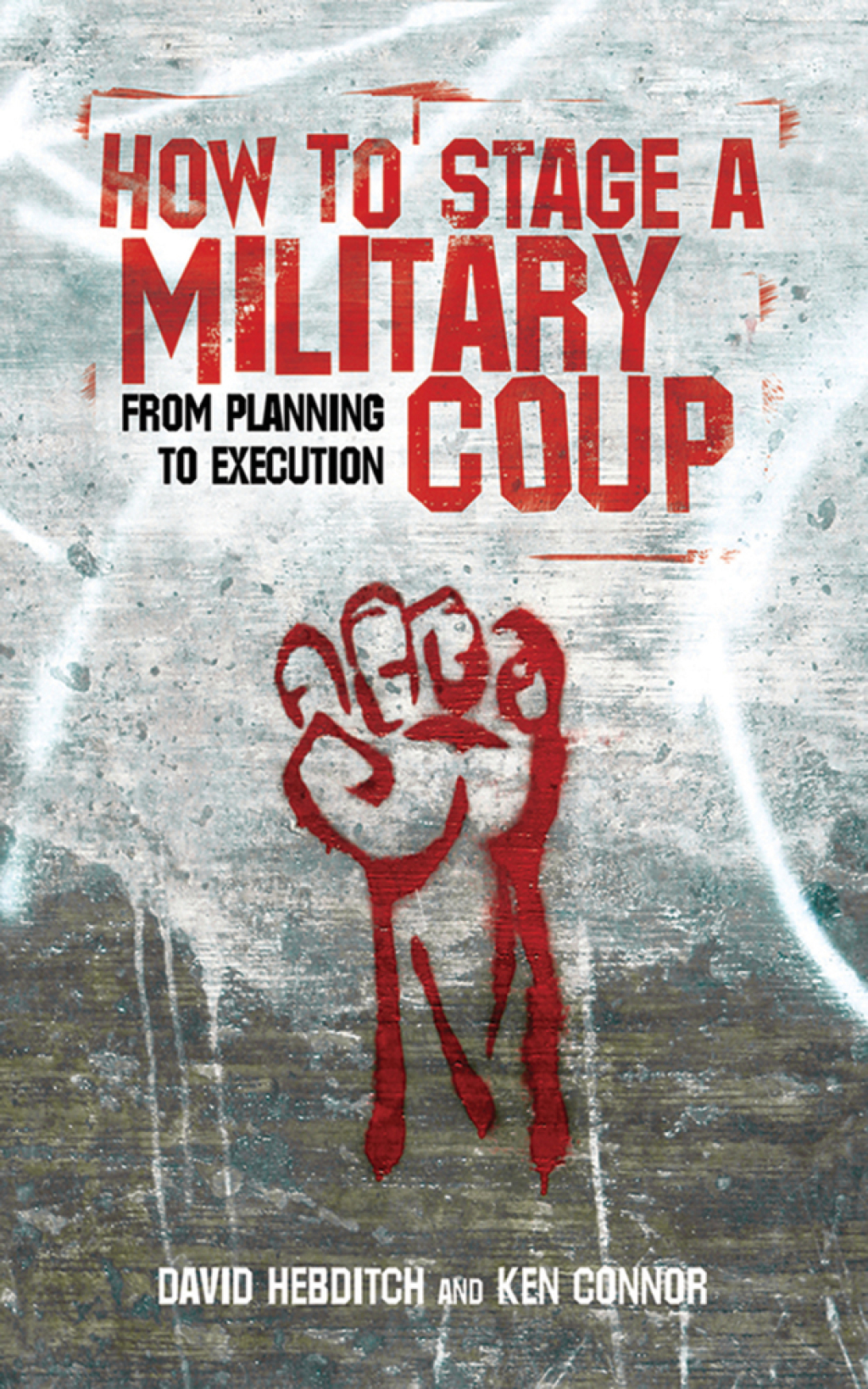 How to Stage a Military Coup From Planning to Execution