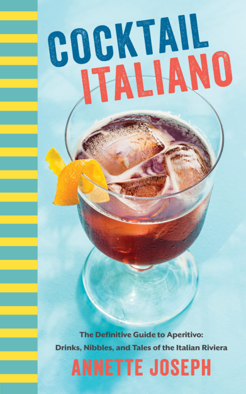 Cocktail Italiano: The Definitive Guide to Aperitivo: Drinks, Nibbles, and Tales of the Italian Riviera - FULL INSTANT DOWNLOAD | PDF DOCX EPUB