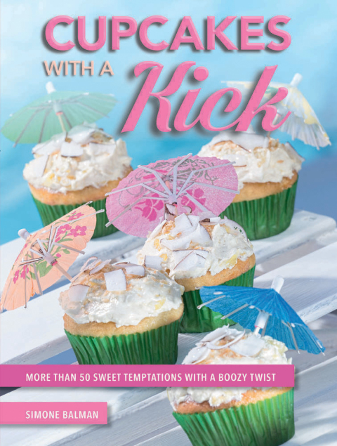 Cupcakes with a Kick: More Than 50 Sweet Temptations with a Boozy Twist - FULL INSTANT DOWNLOAD | PDF DOCX EPUB
