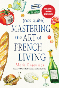 Cover image: (Not Quite) Mastering the Art of French Living 9781510731103