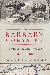 Cover image: The Barbary Corsairs 9781510731646
