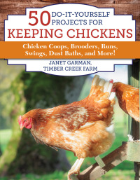 Cover image: 50 Do-It-Yourself Projects for Keeping Chickens 9781510731752