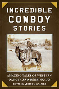 Cover image: Incredible Cowboy Stories 9781510732223