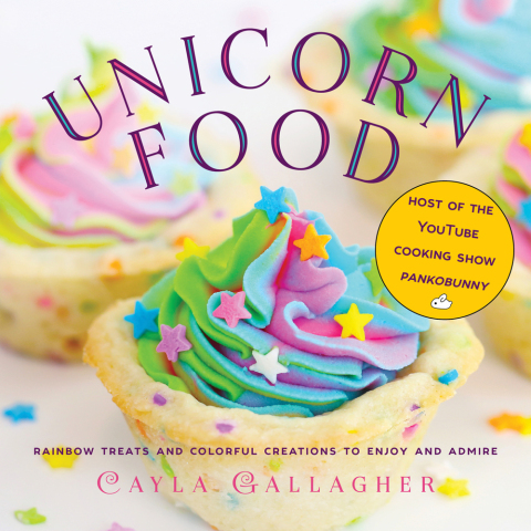 Unicorn Food: Rainbow Treats and Colorful Creations to Enjoy and Admire - FULL INSTANT DOWNLOAD | PDF DOCX EPUB